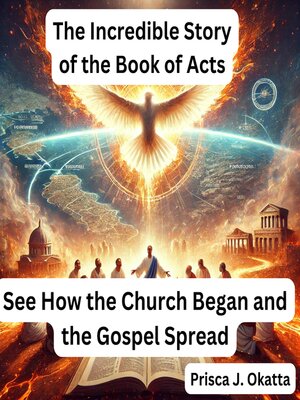 cover image of The Incredible Story of the Book of Acts